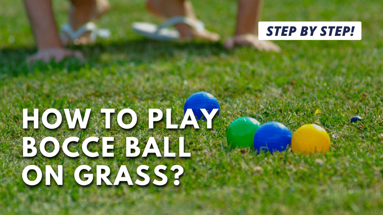 How To Play Bocce Ball On Grass Step By Step 0561